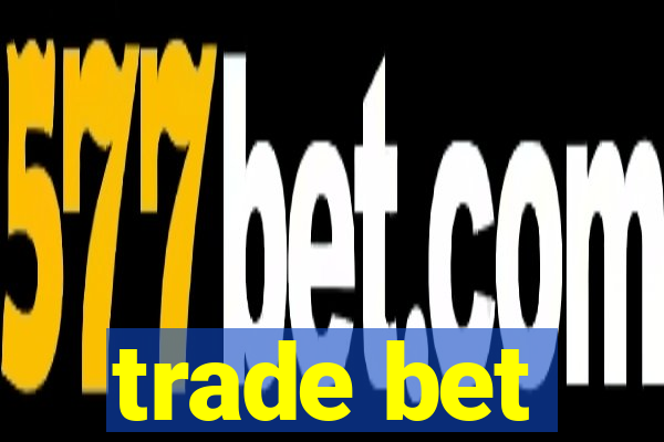 trade bet